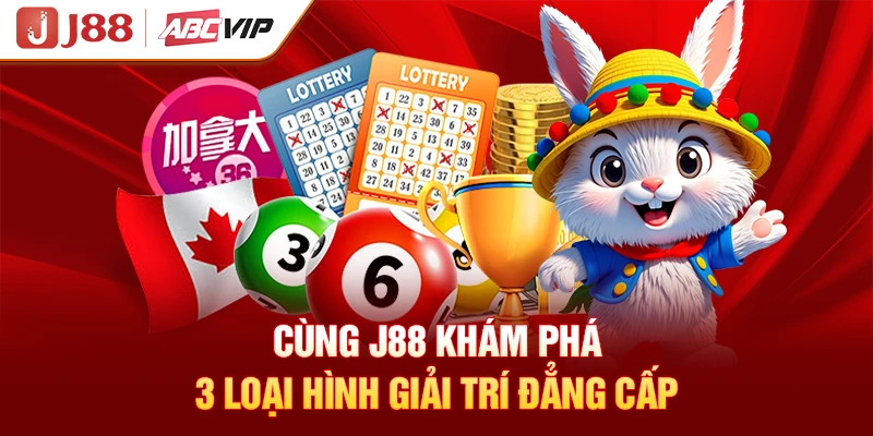 Cùng J88 khám phá 3 loại hình giải trí đẳng cấp