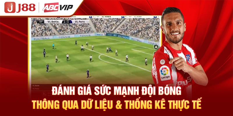 Đánh giá sức mạnh đội bóng thông qua dữ liệu & thống kê thực tế