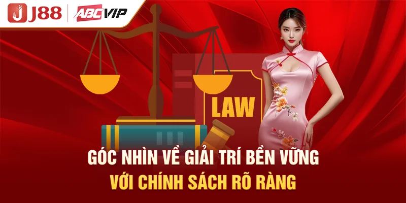 Góc nhìn về giải trí bền vững với chính sách rõ ràng