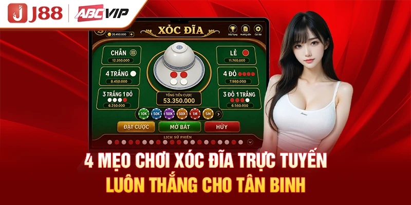 4 Mẹo Chơi Xóc Đĩa Trực Tuyến Luôn Thắng Cho Tân Binh