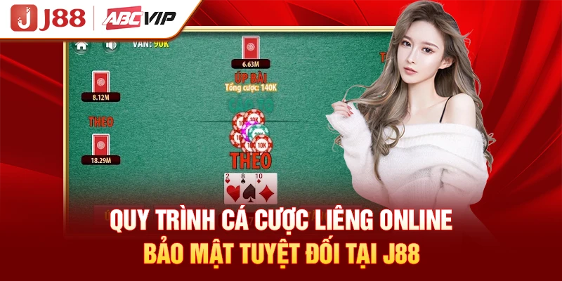 Quy trình cá cược liêng online bảo mật tuyệt đối tại J88