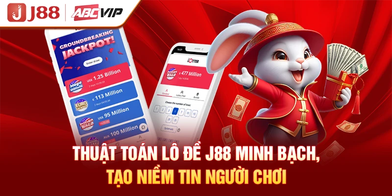 Thuật Toán Lô Đề J88 Minh Bạch, Tạo Niềm Tin Người Chơi