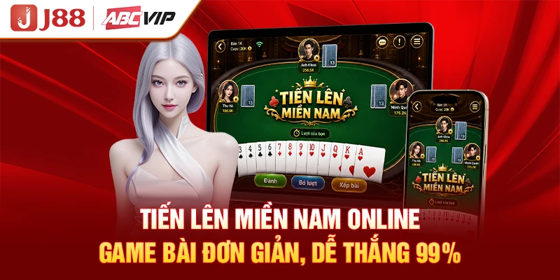 Tiến Lên Miền Nam Online - Game Bài Đơn Giản, Dễ Thắng 99%