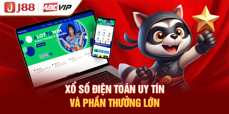 Xổ số điện toán uy tín và phần thưởng lớn